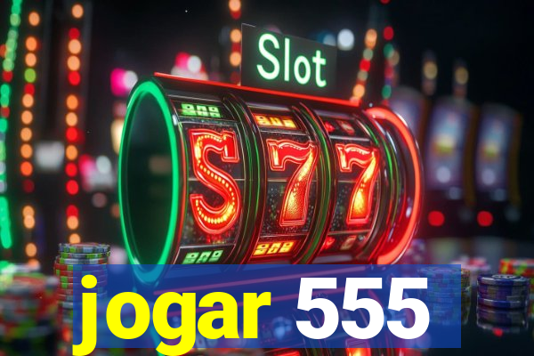 jogar 555